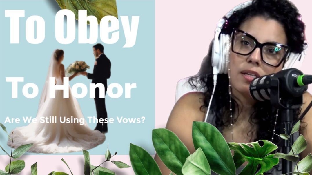 To Obey To Honor Are We Still Using These Vows